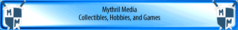 Mythril Media - Collectibles, Hobbies and Games - Just like your FLGS but online! www.mythrilmedia.com